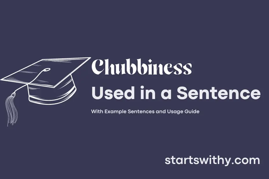 sentence with Chubbiness