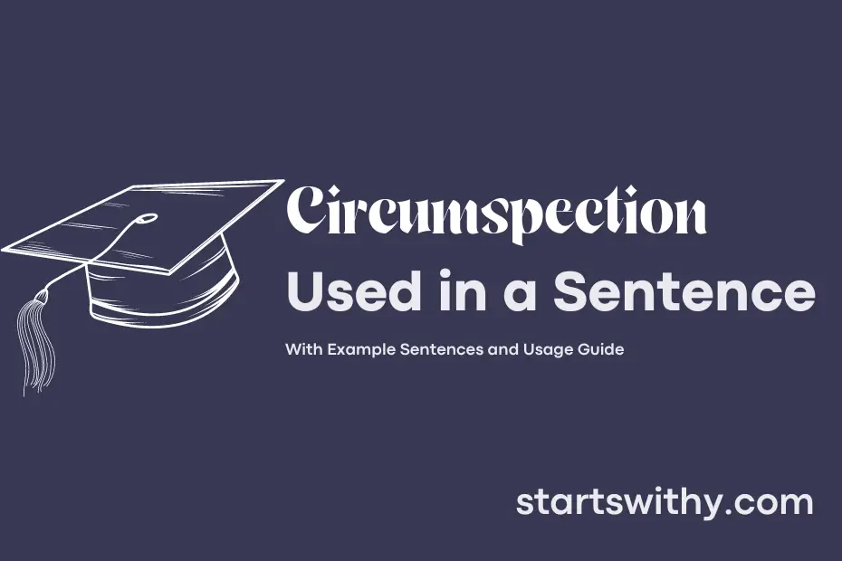sentence with Circumspection