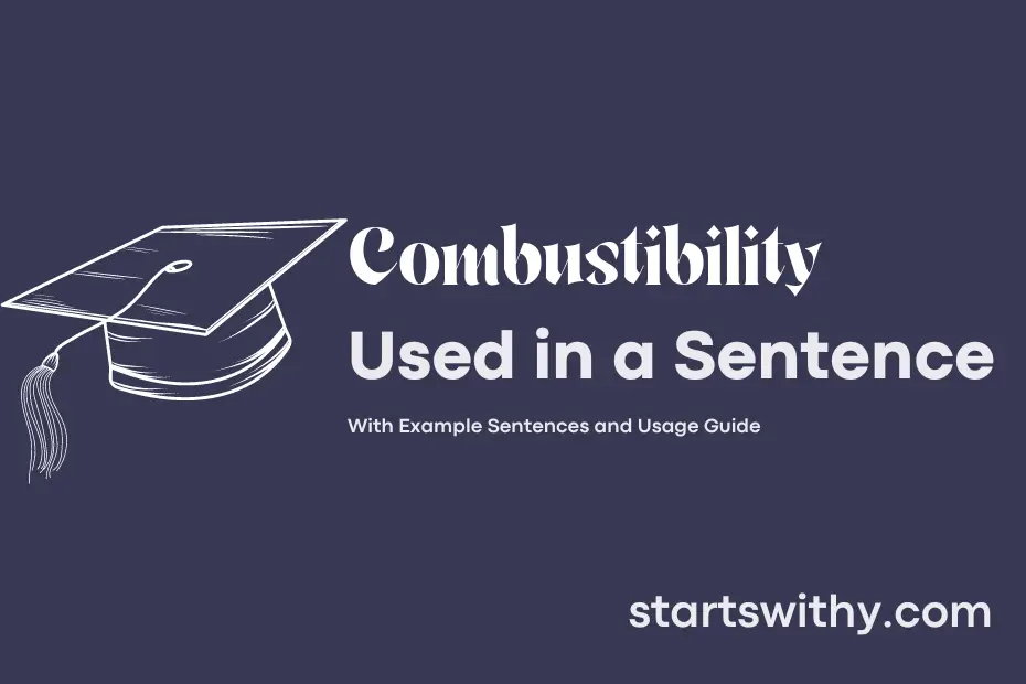 sentence with Combustibility