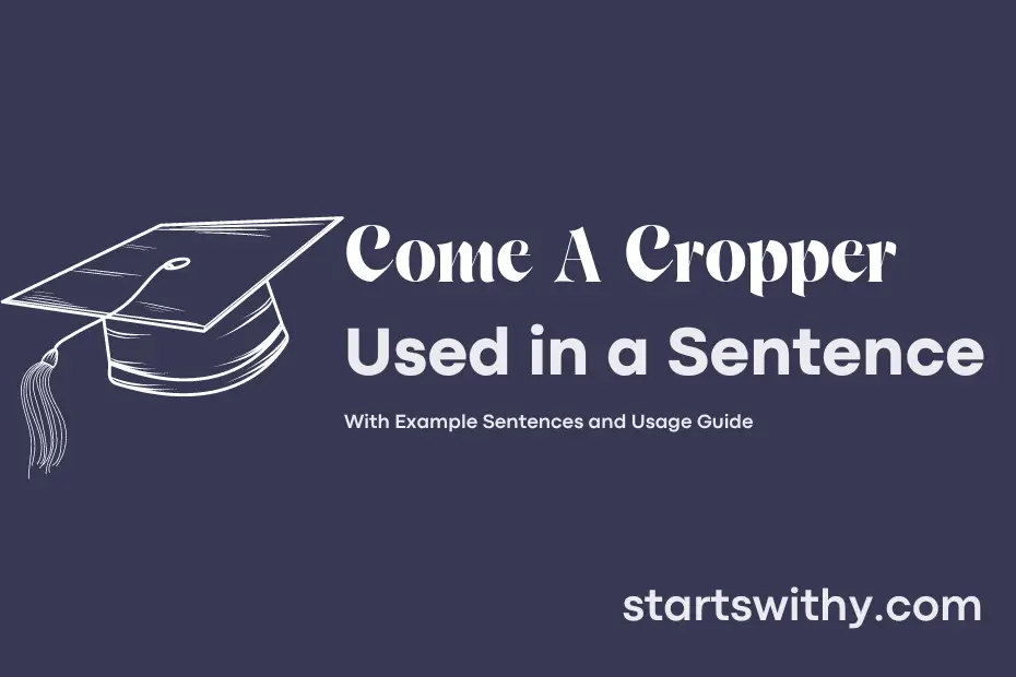 sentence with Come A Cropper