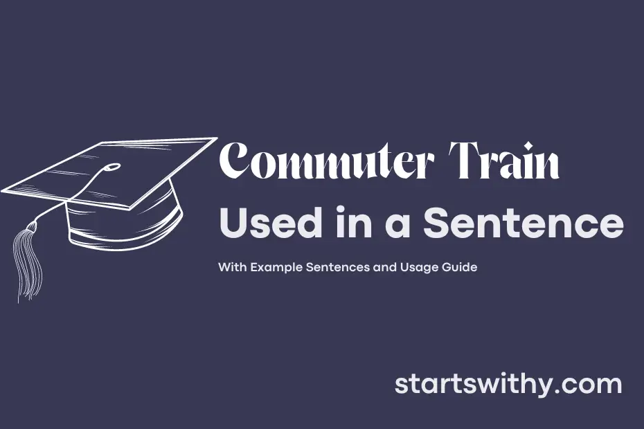 sentence with Commuter Train