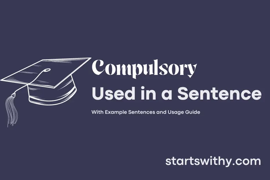 sentence with Compulsory