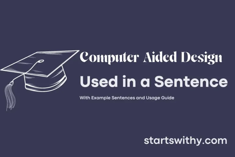 COMPUTER AIDED DESIGN in a Sentence Examples 21 Ways to Use Computer