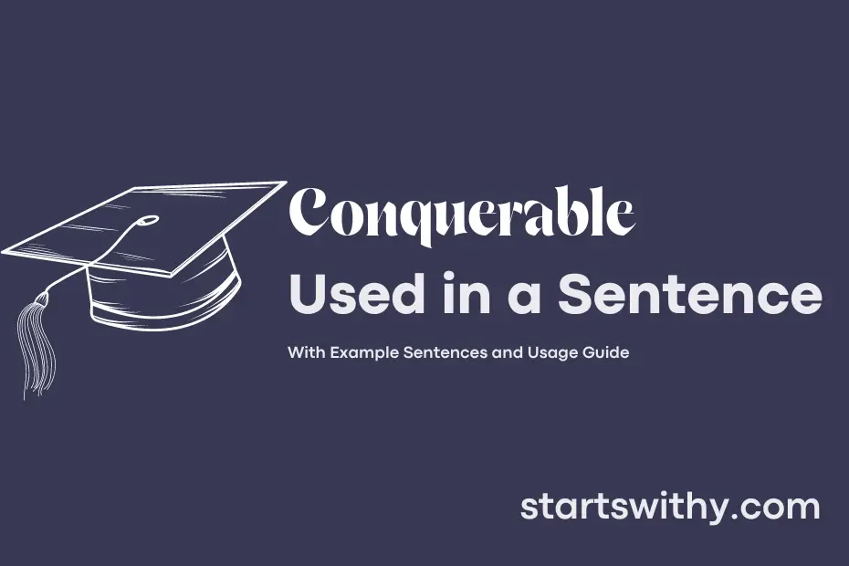 sentence with Conquerable