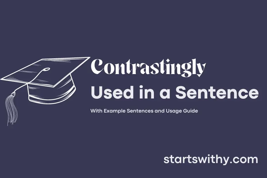 sentence with Contrastingly