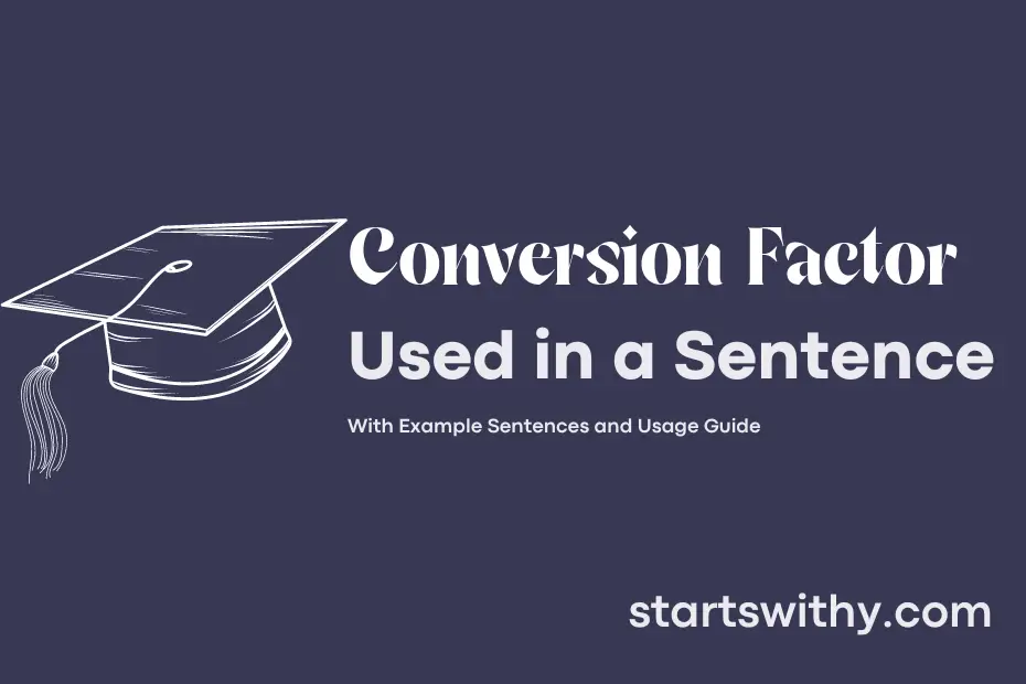 sentence with Conversion Factor