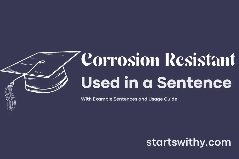 sentence with Corrosion Resistant