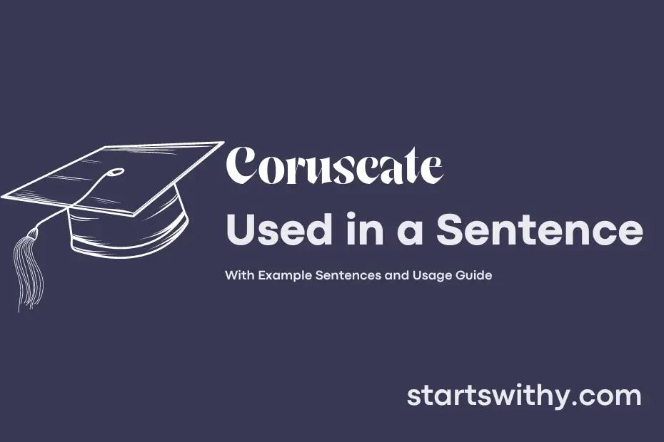 sentence with Coruscate