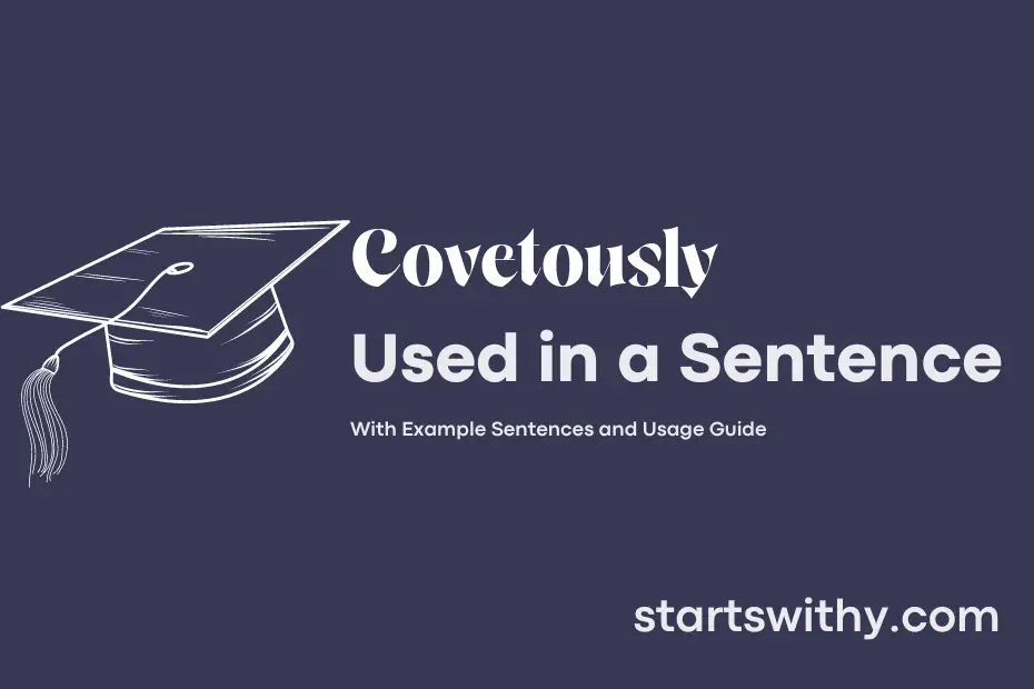 sentence with Covetously