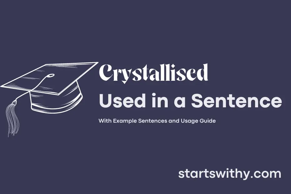 sentence with Crystallised