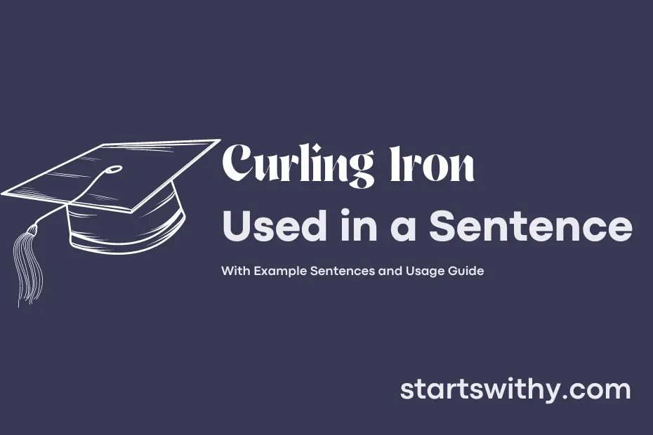 sentence with Curling Iron