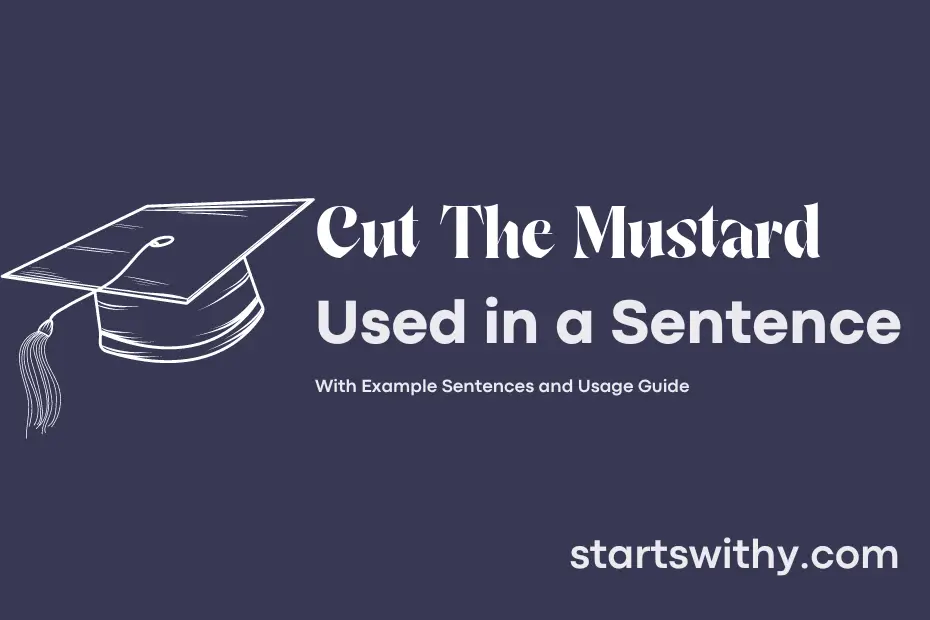 sentence with Cut The Mustard