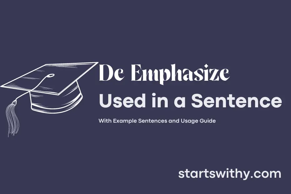 sentence with De Emphasize