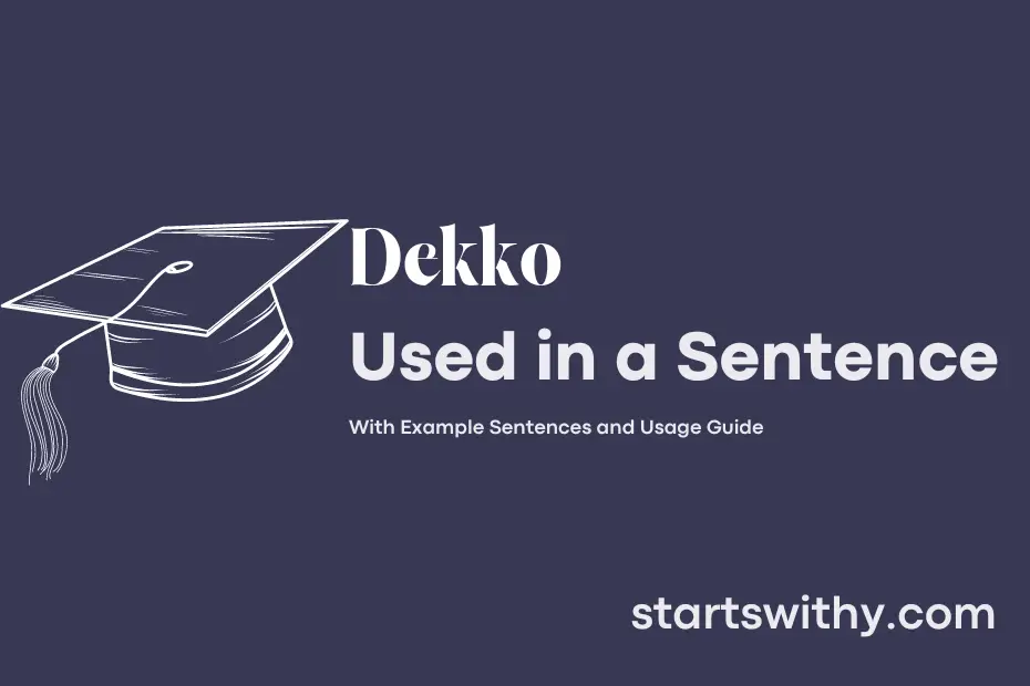 sentence with Dekko