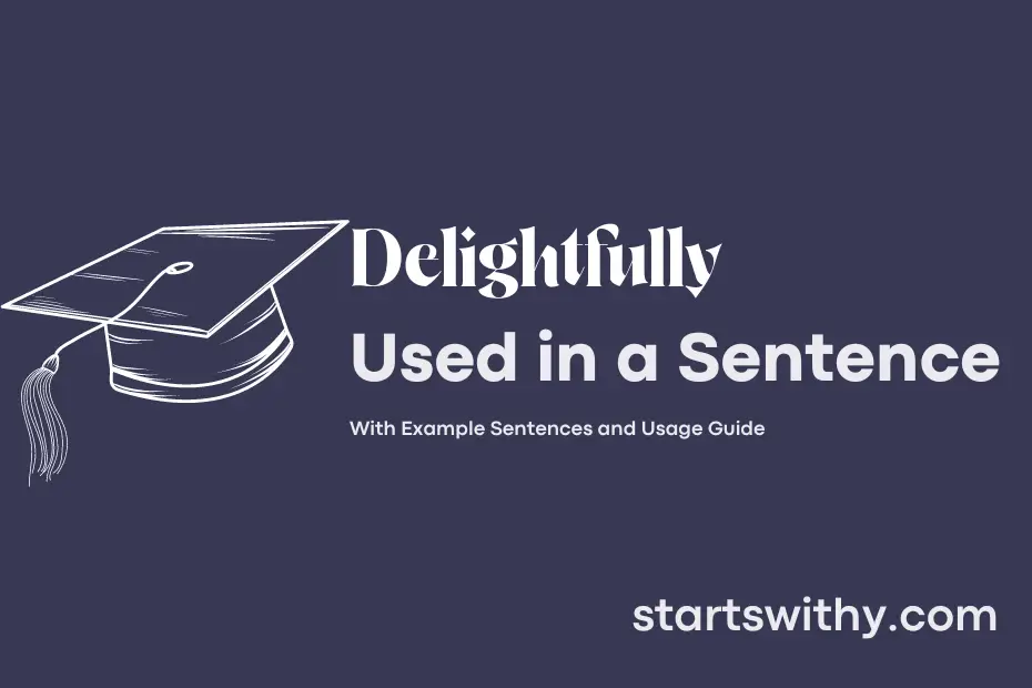 sentence with Delightfully