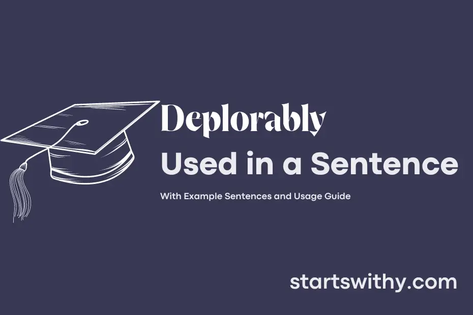 sentence with Deplorably