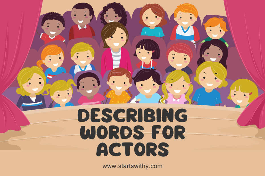 Describing Words for Actors