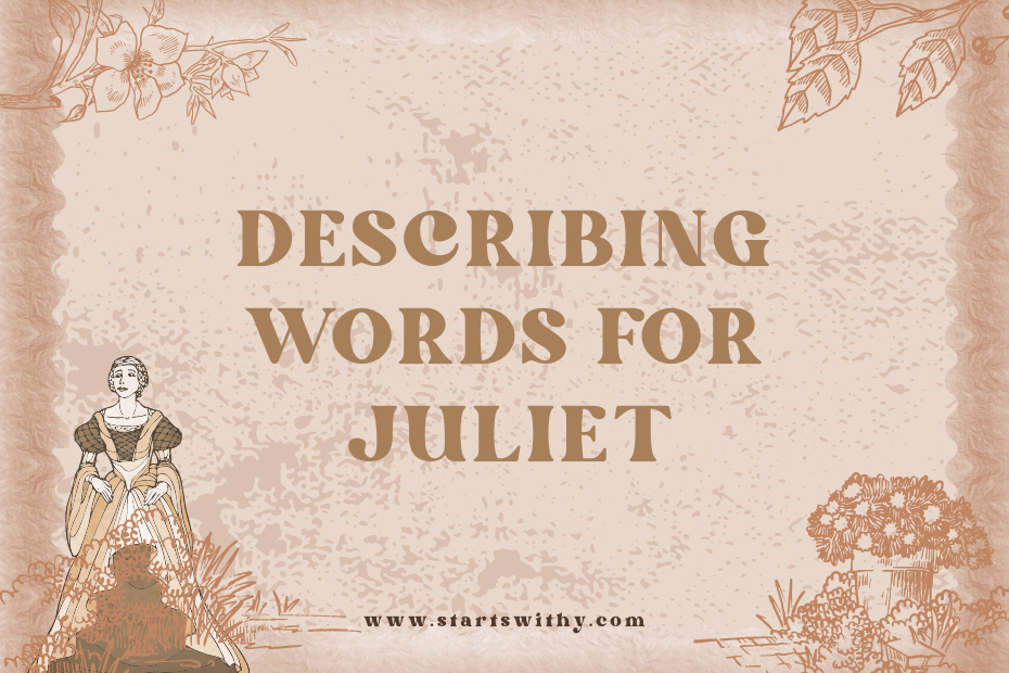 Describing Words for Juliet