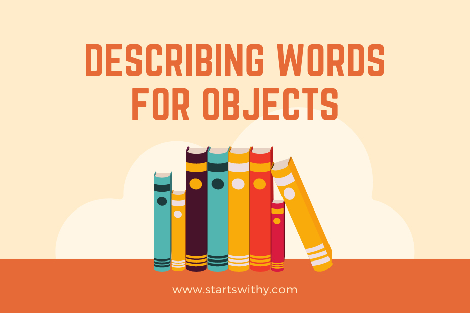 Describing Words for Objects