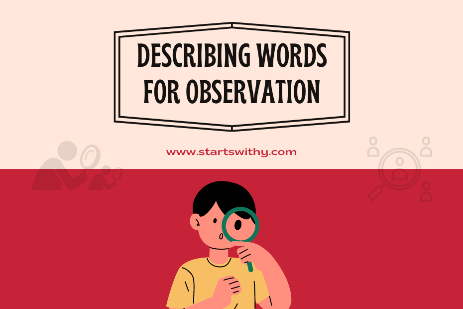 Describing Words for Observation