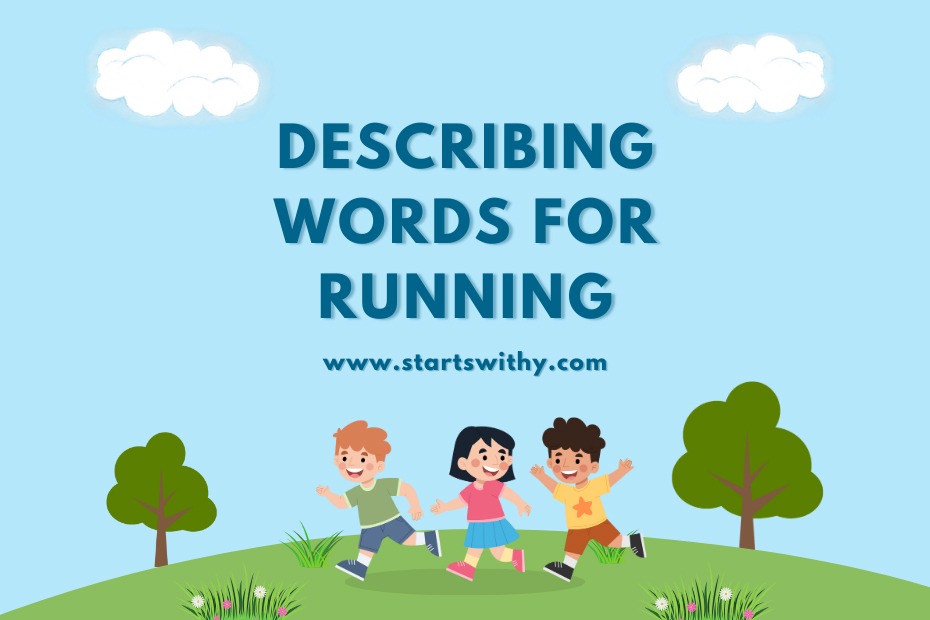 Describing Words for Running