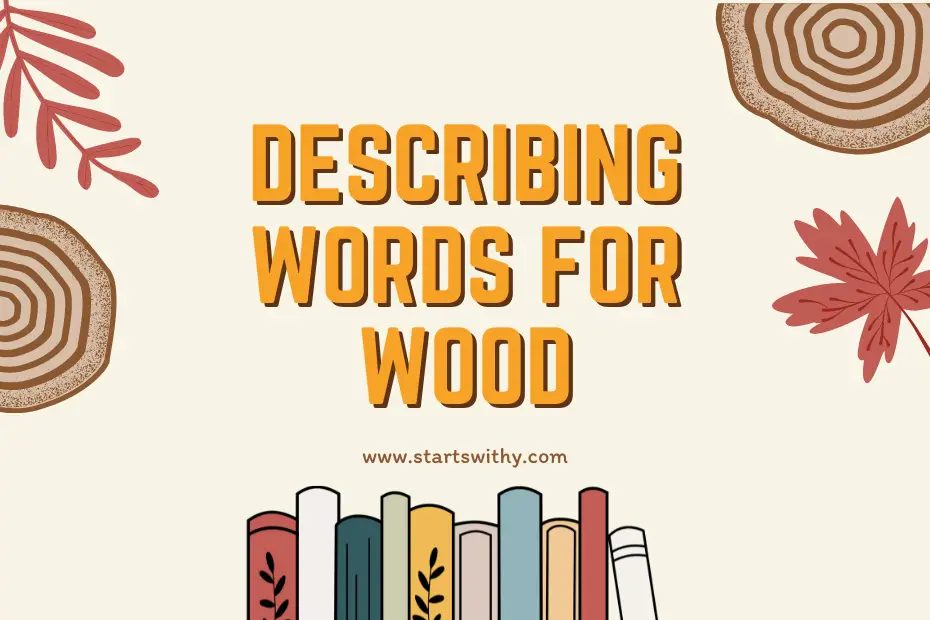 Describing Words for Wood