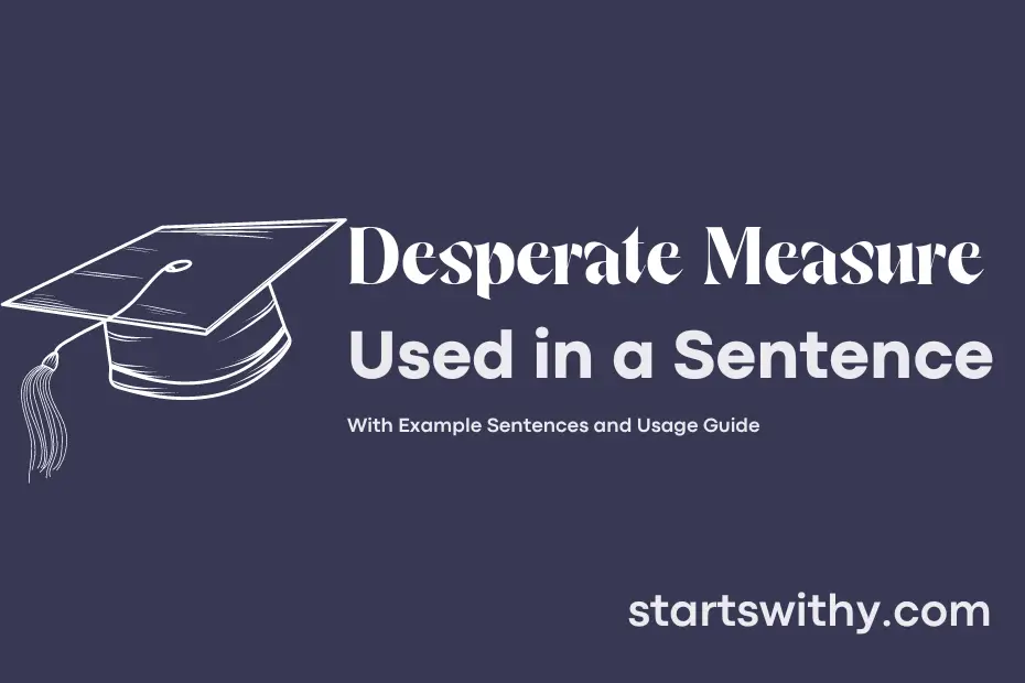 sentence with Desperate Measure