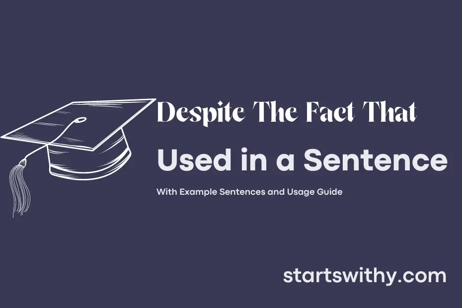 sentence with Despite The Fact That