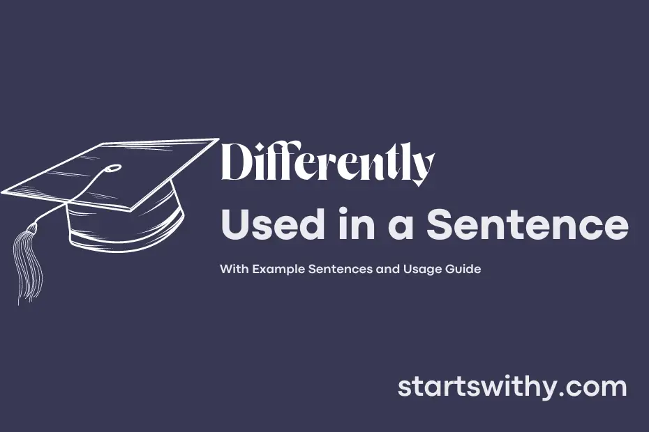 sentence with Differently