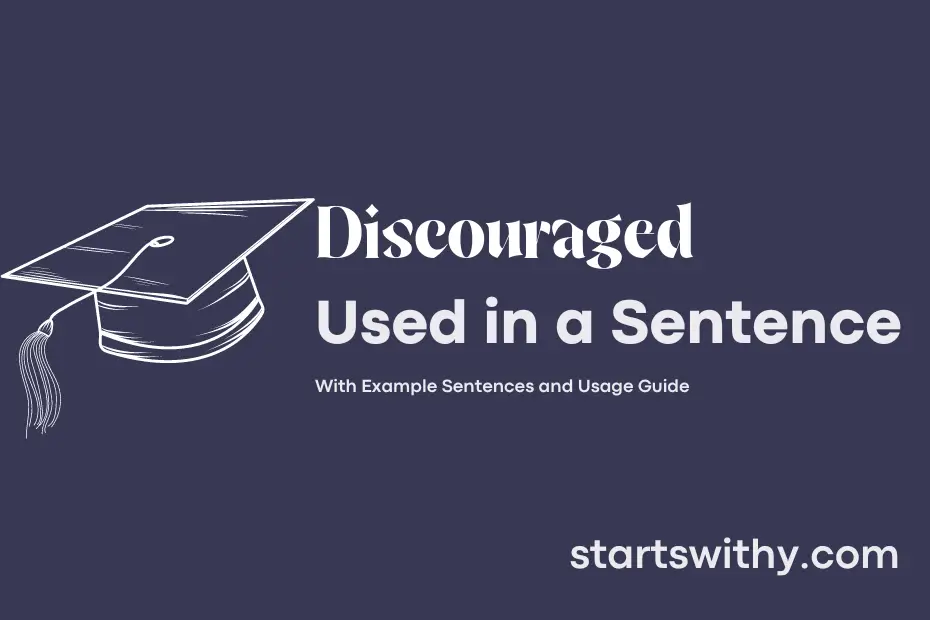 sentence with Discouraged