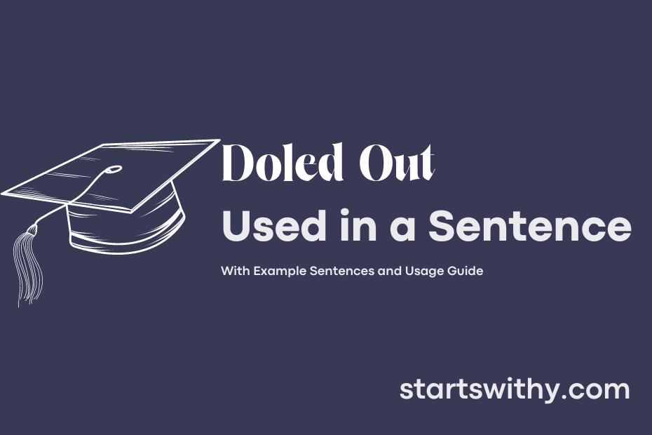 sentence with Doled Out