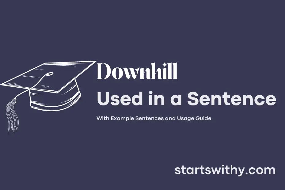 sentence with Downhill