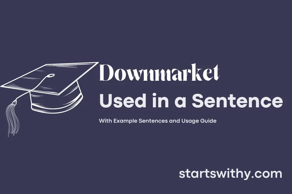 sentence with Downmarket