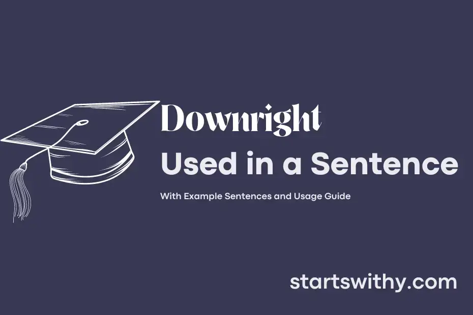 sentence with Downright