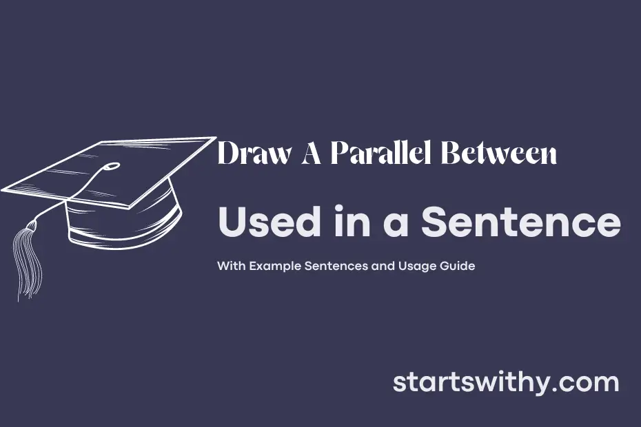 sentence with Draw A Parallel Between