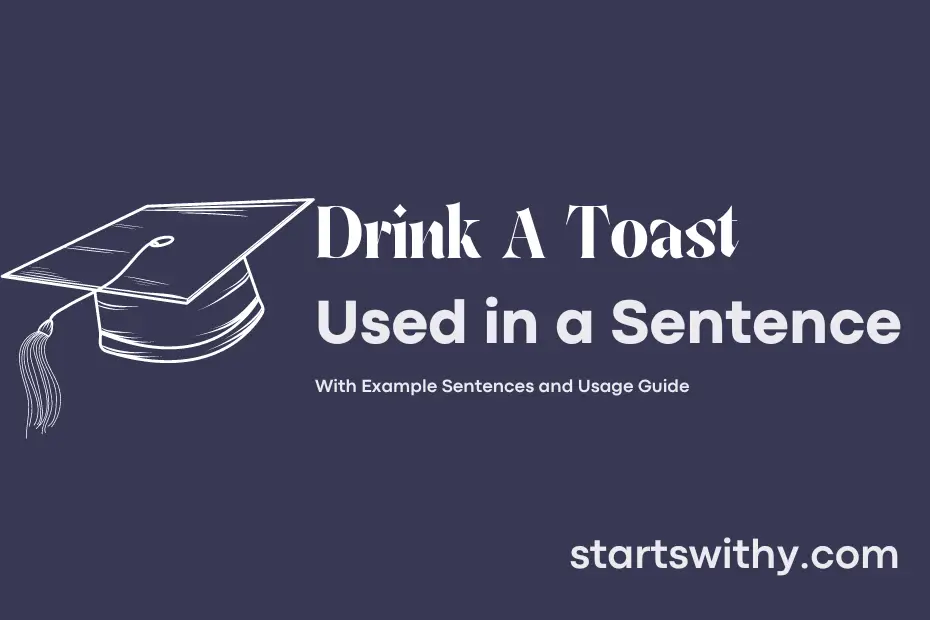 sentence with Drink A Toast