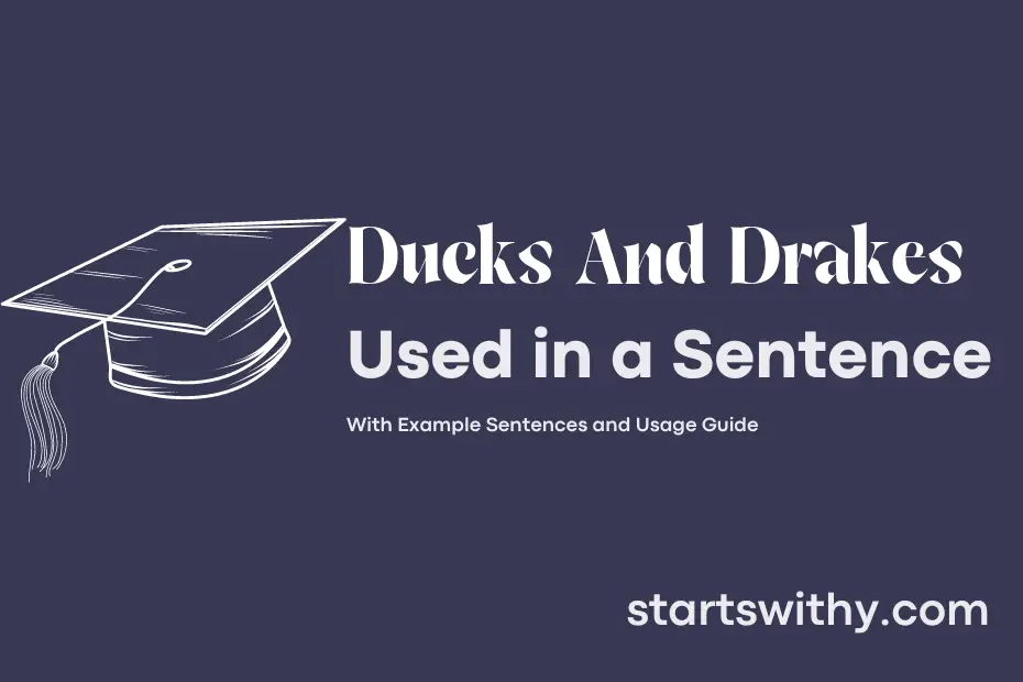 sentence with Ducks And Drakes
