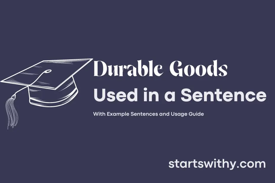 sentence with Durable Goods