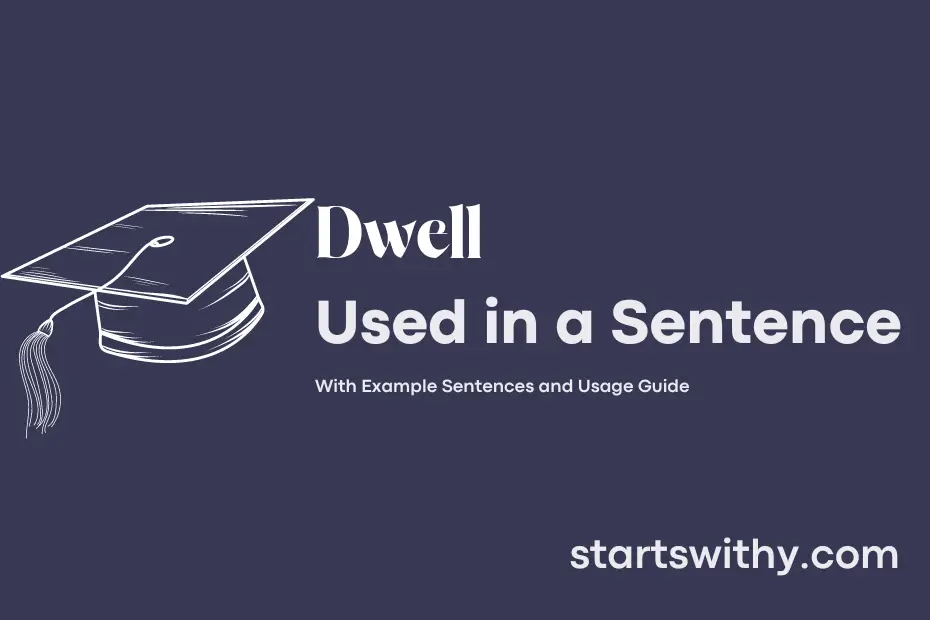 sentence with Dwell