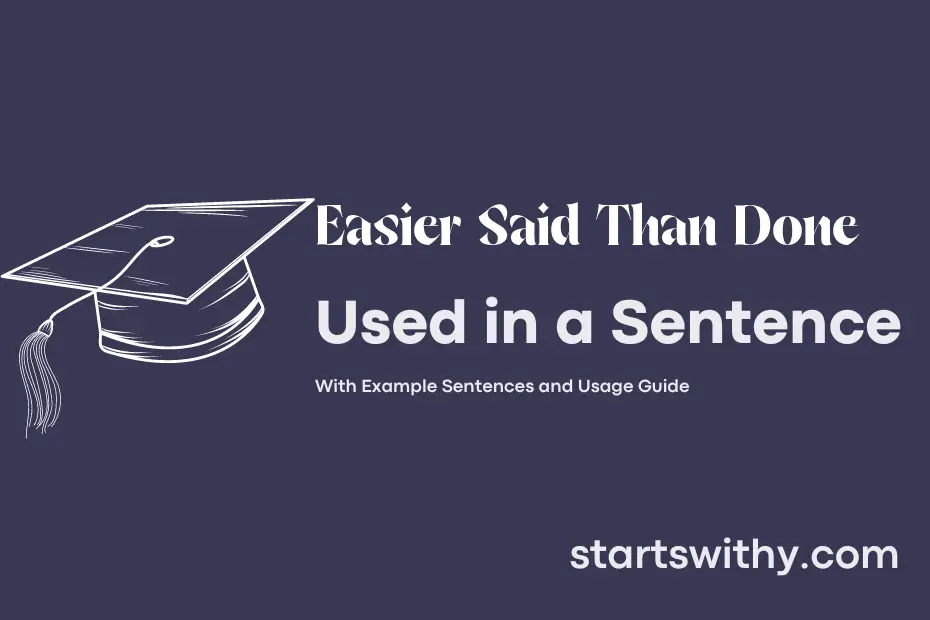 sentence with Easier Said Than Done
