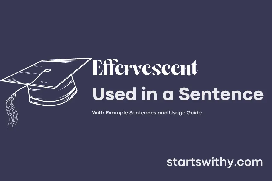 sentence with Effervescent