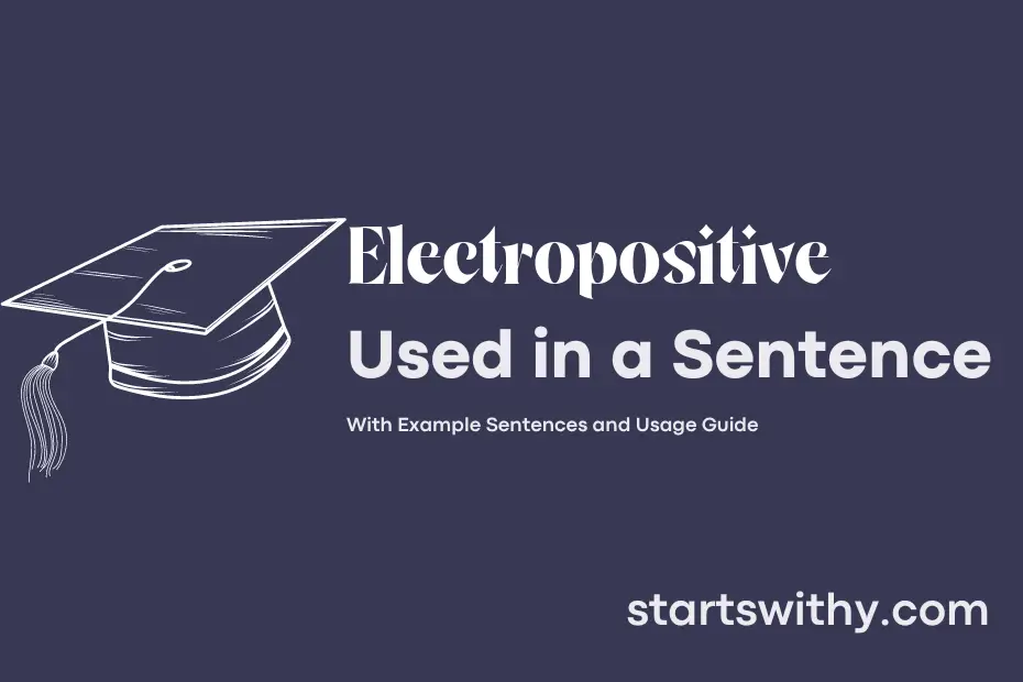 sentence with Electropositive