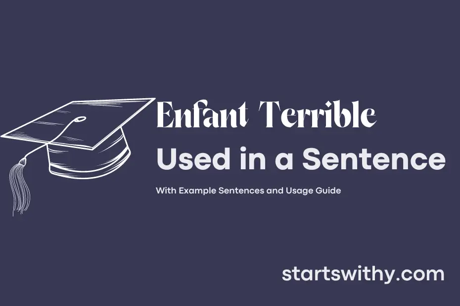sentence with Enfant Terrible