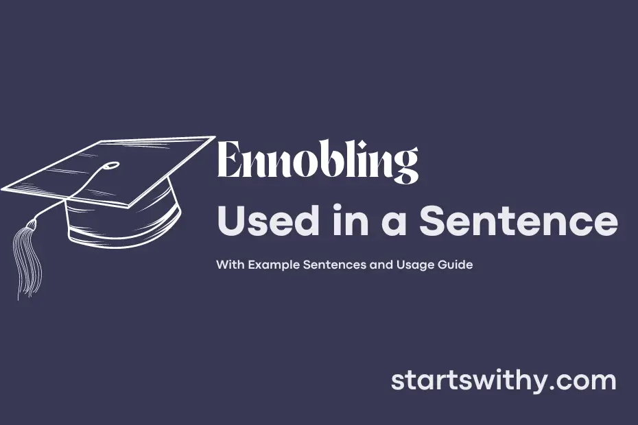 sentence with Ennobling