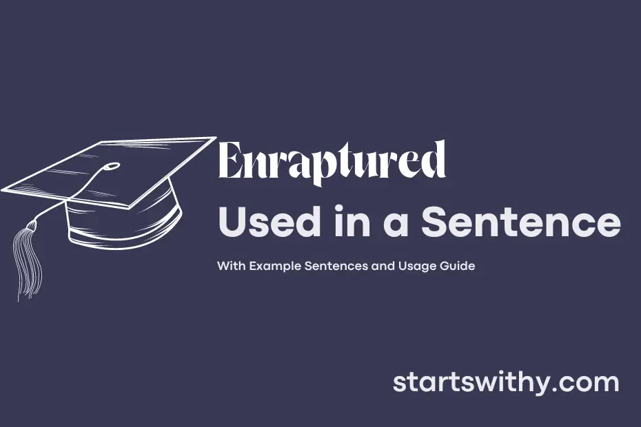 sentence with Enraptured