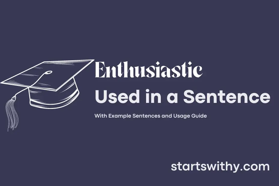 sentence with Enthusiastic