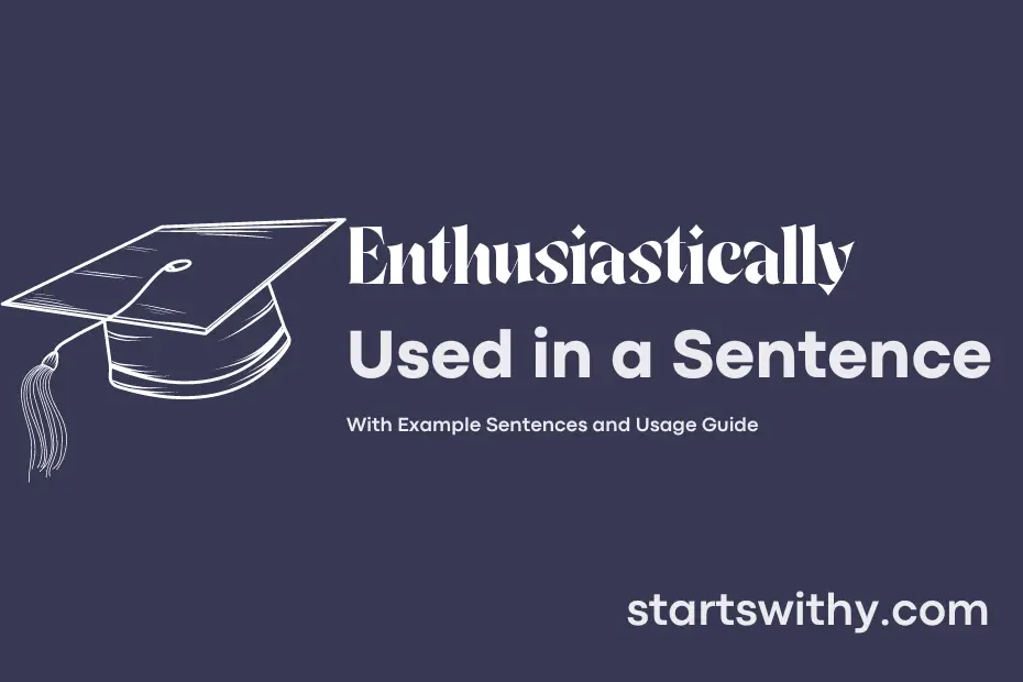 sentence with Enthusiastically