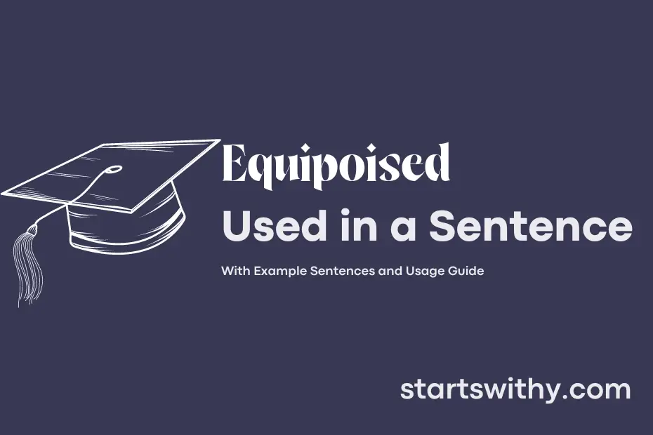 sentence with Equipoised