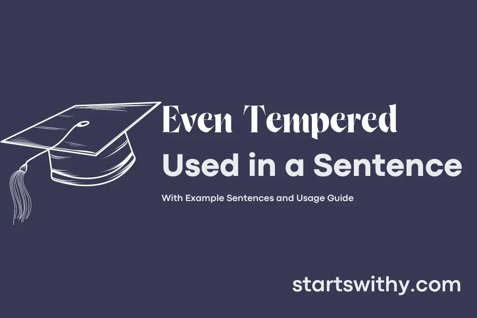 sentence with Even Tempered