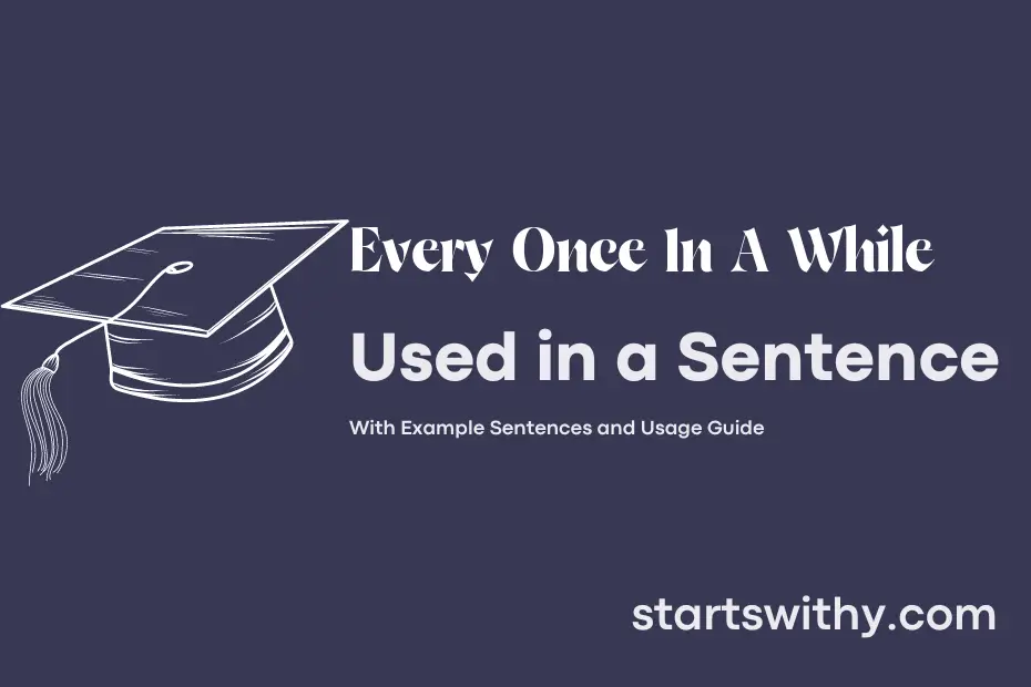 sentence with Every Once In A While